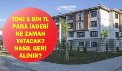 TOKİ PARA İADESİ NASIL ALINIR 2026: 5 Bin TL TOKİ Başvuru Ücreti Ne Zaman ve Nasıl Geri Alınır? ATM ve Bankadan Para Alma Yöntemleri