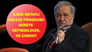 İLBER ORTAYLI'NIN CENAZESİ NEREDEN KALKACAK? Cenaze Nereye Defnedilecek? Prof. Dr. İlber Ortaylı Cenaze Programı...