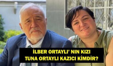 TUNA ORTAYLI KİMDİR? İlber Ortaylı’nın Kızı Tuna Ortaylı Kazıcı Kimdir, Kaç Yaşında, Evli Mi, Ne İş Yapıyor?