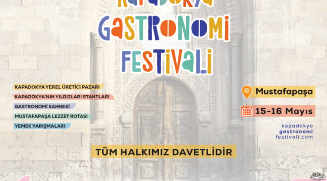 Kapadokya Gastronomi Festivali 1516 Mayıs'ta düzenlenecek
