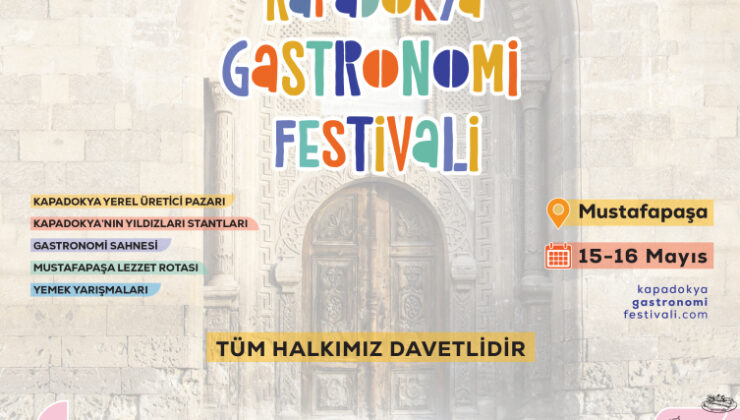 Kapadokya Gastronomi Festivali 1516 Mayıs'ta düzenlenecek