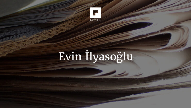 O insanları özlüyorum – Evin İlyasoğlu