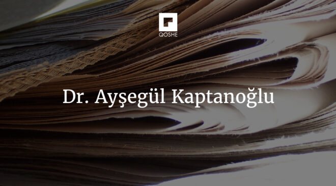 Emeksiz Düşlerin Optik Formu: Tıp Manifest Et; Çünkü İyi Bir Şey – Dr. Ayşegül Kaptanoğlu