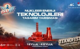 TEKNOFEST'te 42 takım nükleer teknoloji projeleriyle finalde