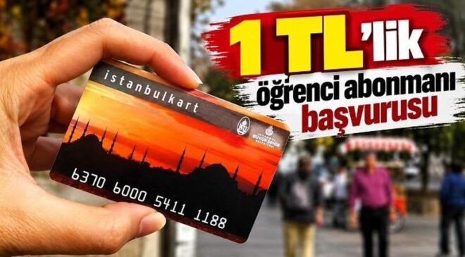 İSTANBULKART 1 TL ÖĞRENCİ ABONMAN BAŞVURUSU 2026| İBB aylık 1 TL öğrenci abonmanı başvurusu nasıl yapılır, kimler başvurabilir?