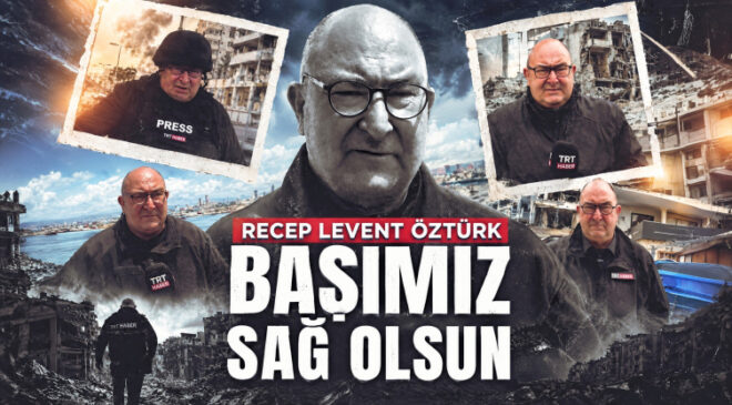 TRT’nin acı kaybı: Usta gazeteci Levent Öztürk hayatını kaybetti