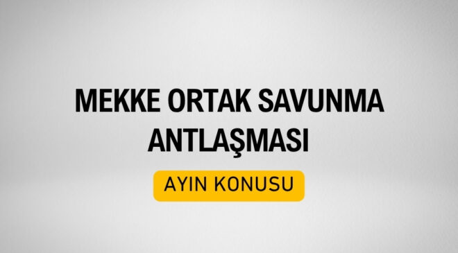 Savaş Lordlarının Yeni Oyunu: Mekke Antlaşması – Prof.Dr. Ayşegül Akbay – Akademik Akıl